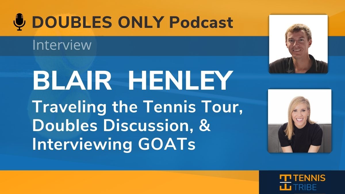 Blair Henley Interview: Traveling the Tour, & Interviewing GOATs