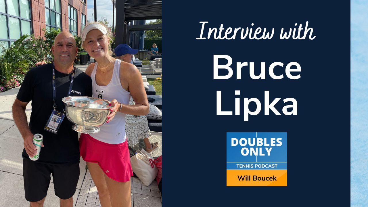 Bruce Lipka Interview Doubles Only Podcast